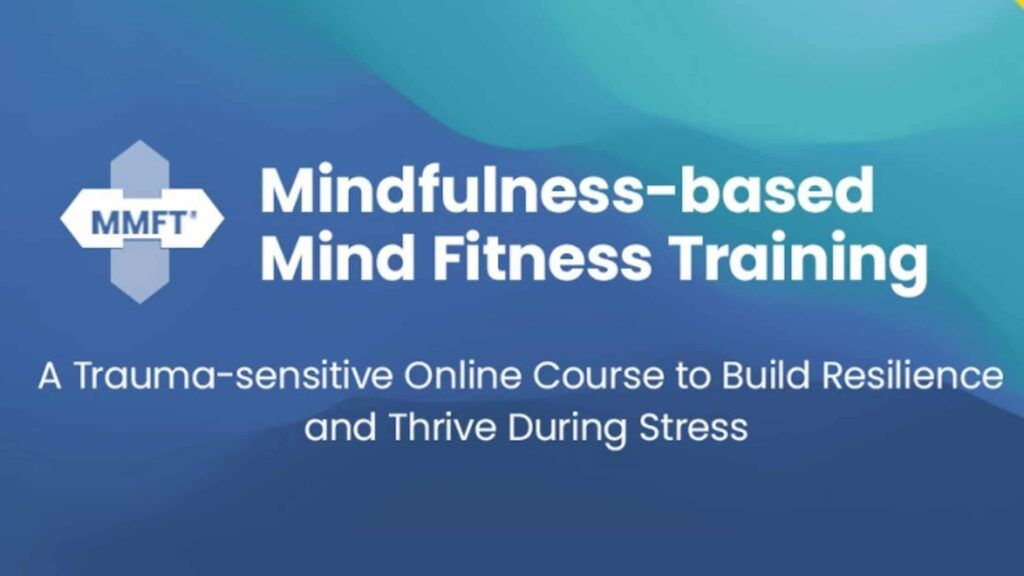 Mindfulness Based Mind Fitness Training