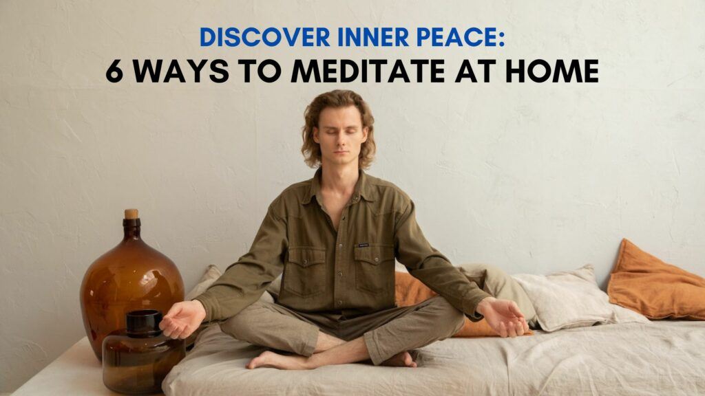 Ways to meditate at home