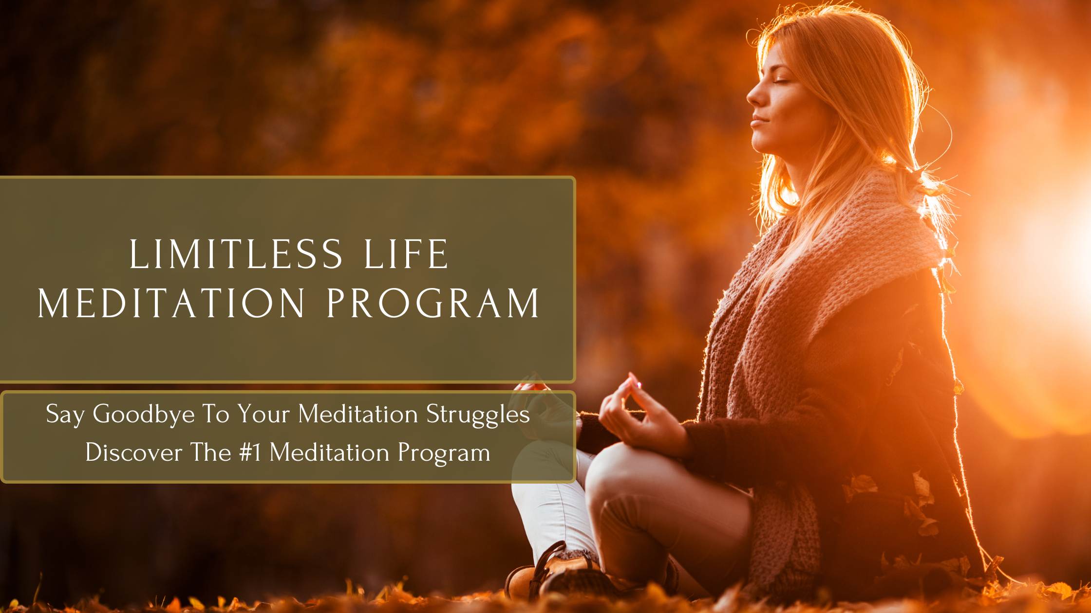 Limitless Life Meditation Program Limitless Life Meditation Program