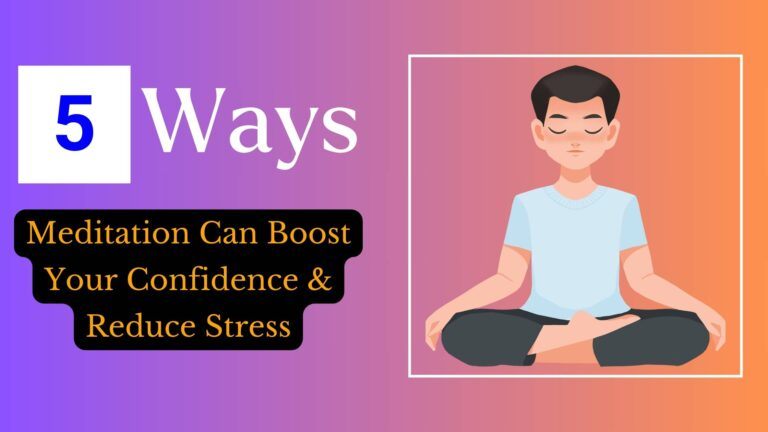 How Meditation Can Boost Your Confidence