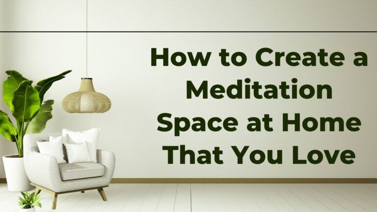 How to Create a Meditation Space at Home
