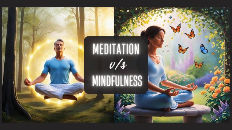 Differences Between Meditation And Mindfulness