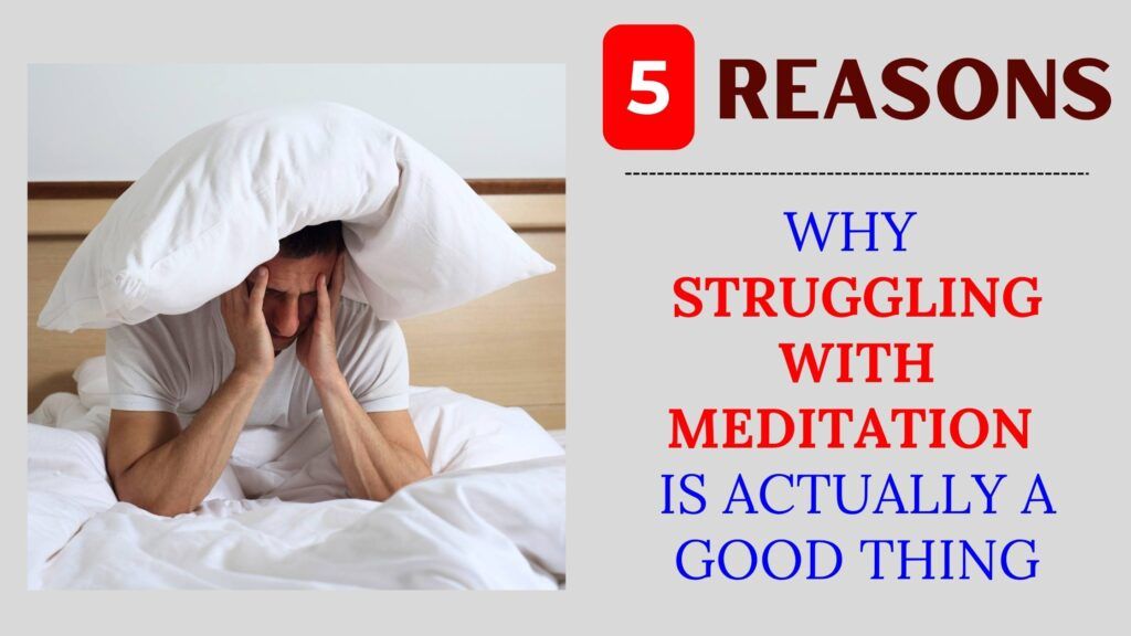 Struggling with Meditation
