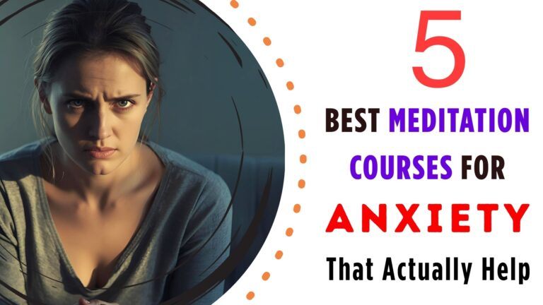 Best Meditation Courses For Anxiety