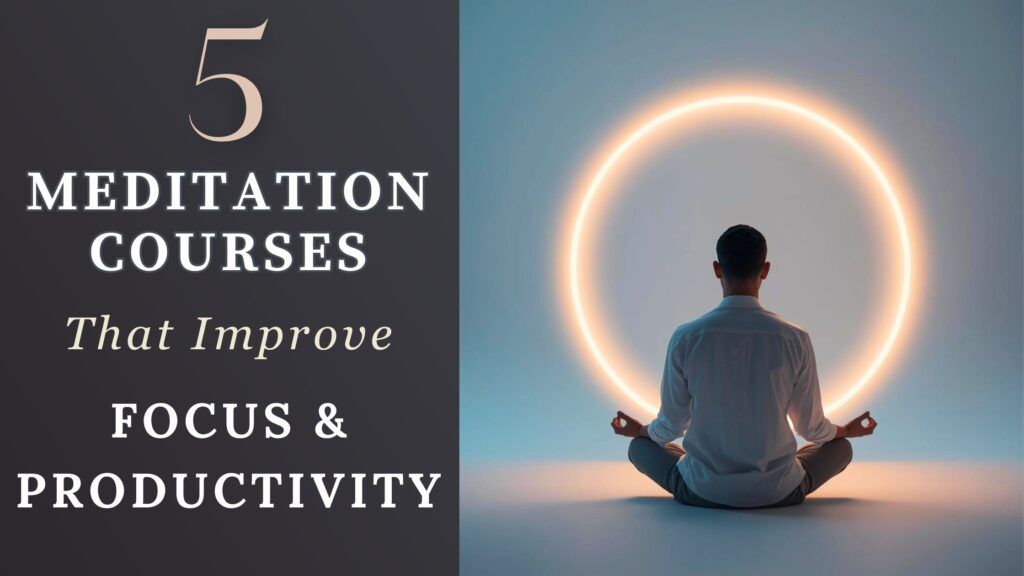Meditation Courses For Focus