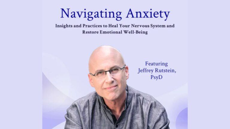 Navigating Anxiety - By Jeffrey Rutstein