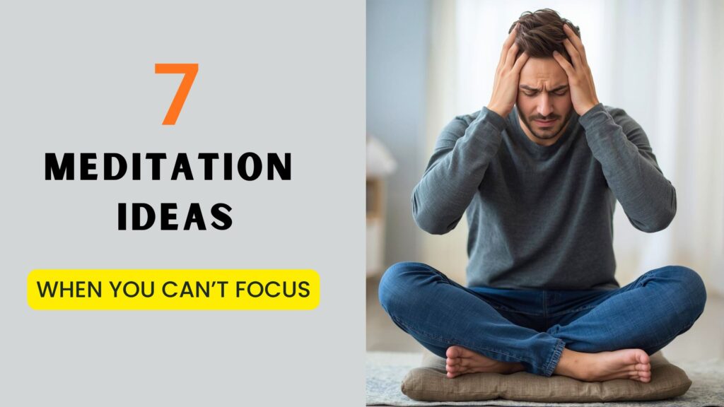 Meditation When You Can't Focus