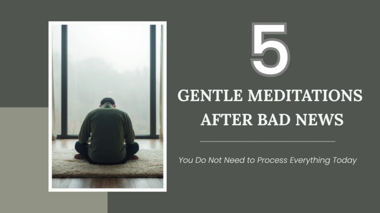 Meditation After Receiving Bad News